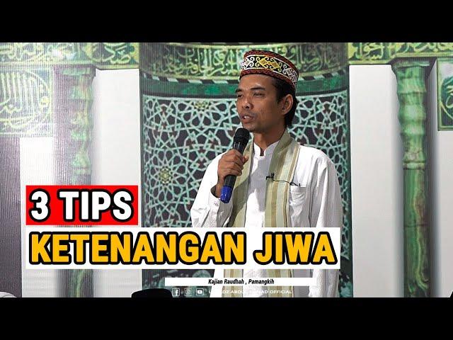 TIPS AGAR JIWA KITA SELALU TENANG | Majelis Ar-Raudhah Pemangkih  | Ustadz Abdul Somad