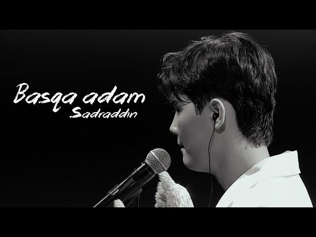 Sadraddin - Basqa adam | Official Visualizer