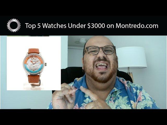 Top 5 Watches Under $3000 on Montredo.com