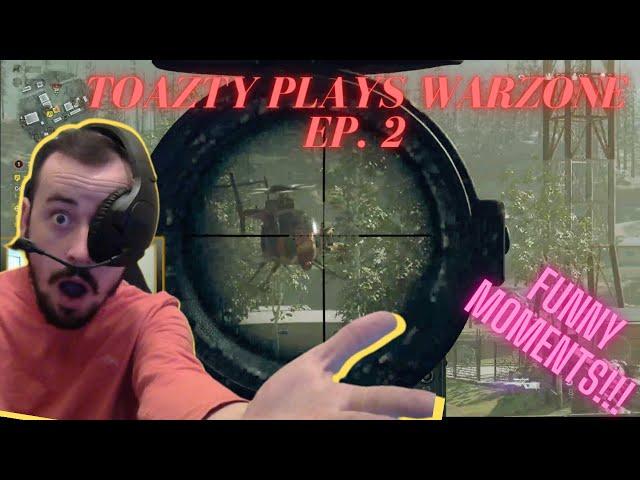 Toazty Plays Warzone Episode 2!!!