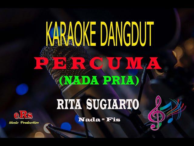 Karaoke Percuma Nada Pria - Rita Sugiarto (Karaoke Dangdut Tanpa Vocal)