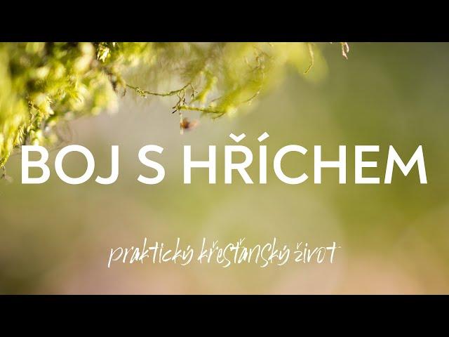 #13 Boj s hříchem | Praktický křesťanský život