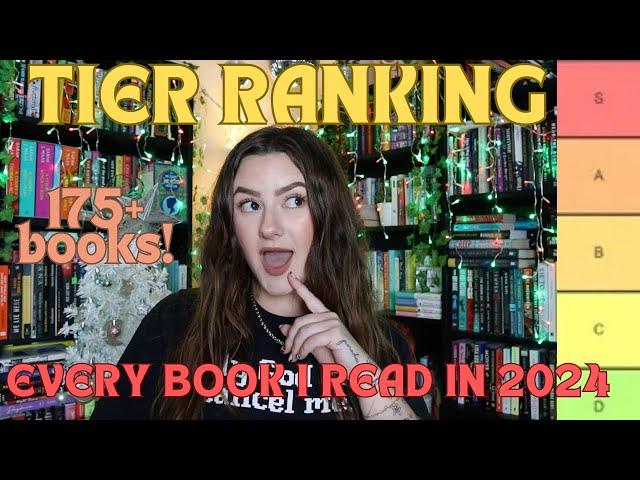 TIER RANKING EVERY BOOK I READ IN 2024 | 175+ book recommendations