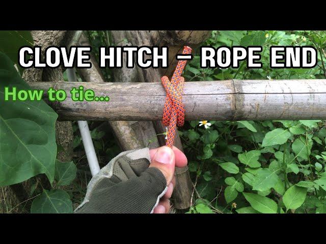 How to tie a Clove Hitch (Rope End) - Simple and Detailed - Camping Knots