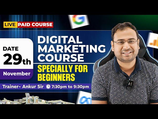 Live Paid Digital Marketing Course for Beginners starting 29th Nov - | Enrol Now