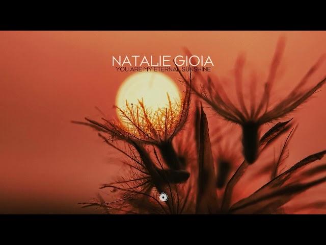 Natalie Gioia - You Are My Eternal Sunshine