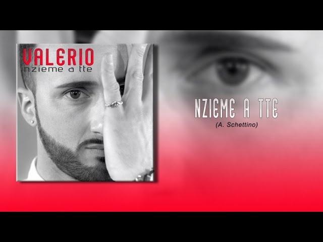 Valerio - Nzieme A Tte