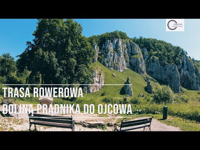 Trasa rowerowa przez Dolinę Prądnika do Ojcowa