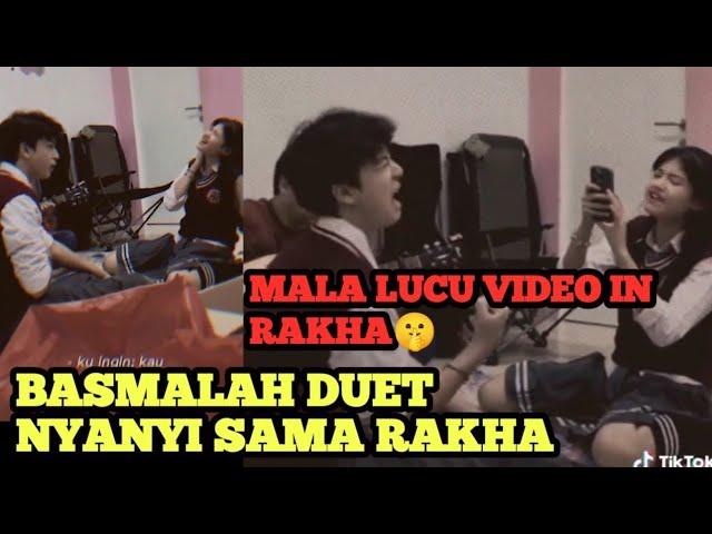 DUET BASMALAH RAKHA ‼️ Mala Gemes Videoin Rakha Ayangnya 