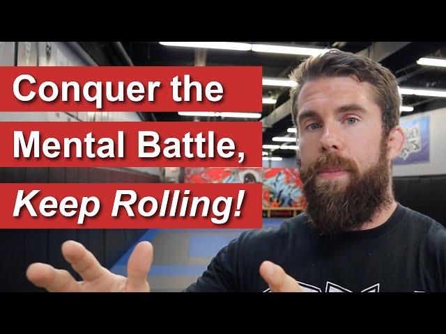 A Perfect Time To Roll More and Develop Mental Toughness for BJJ