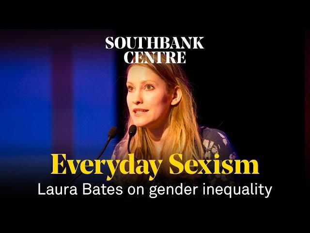 Laura Bates: the Everyday Sexism Project