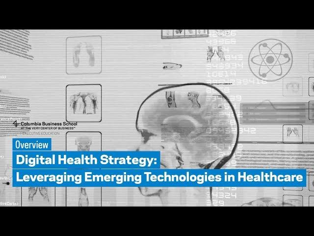 Digital Health Strategy: Leveraging Emerging Technologies in Healthcare