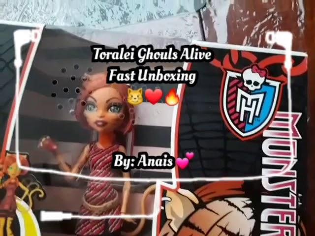 Toralei Ghouls Alive Unboxing (fast) Monster high 