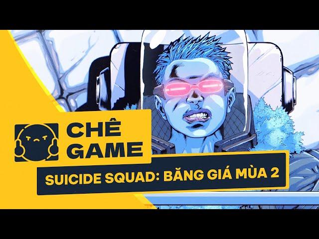 SUICIDE SQUAD: KTJL SEASON 2 | CHÊ GAME