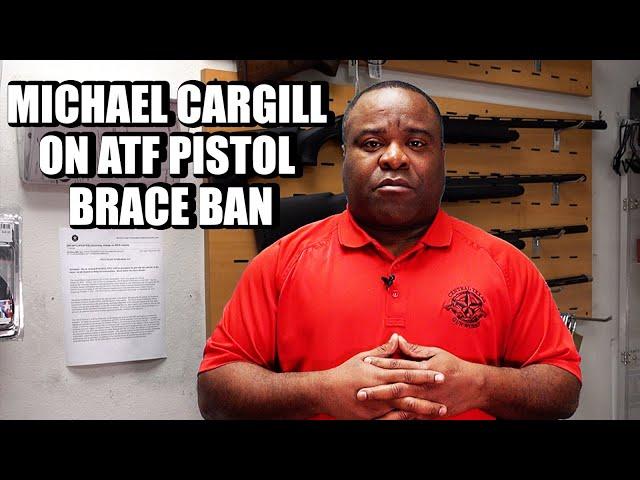 Michael Cargill official statement on ATF Pistol Brace Ban