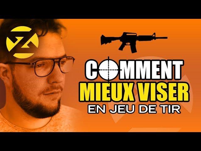 COMMENT MIEUX VISER EN JEU DE TIR | AVOIR UN MEILLEUR AIM !