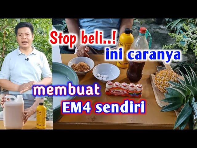 Stop Beli || Ini Cara Mudah Membuat EM4 Sendiri