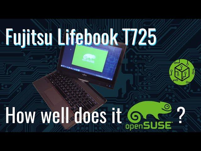 Fujitsu Lifebook T725 with openSUSE