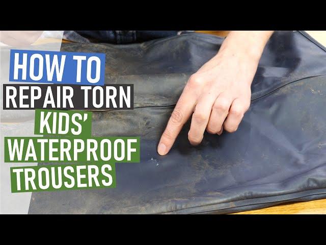 How to Repair Kids' Waterproof Trousers