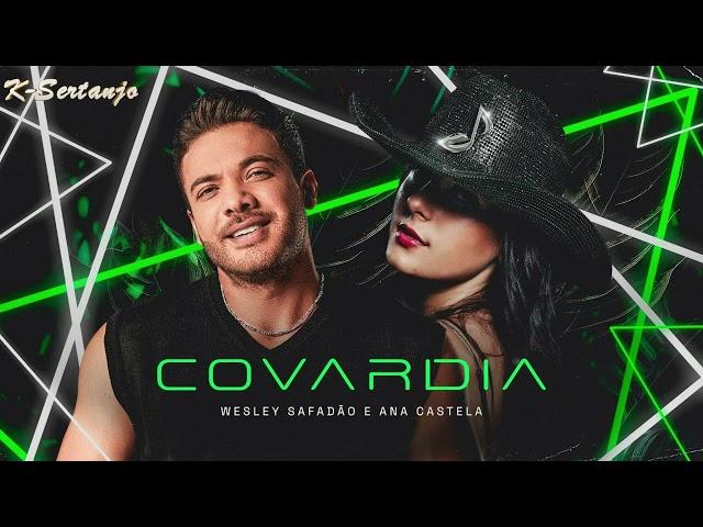 Wesley Safadão e Ana Castela - Covardia (Clipe Oficial) K-Sertanejo