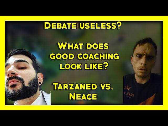 Debate Is Useless? Live coaching = Backseat gaming?  - Tarzaned vs Neace - Yasukeh