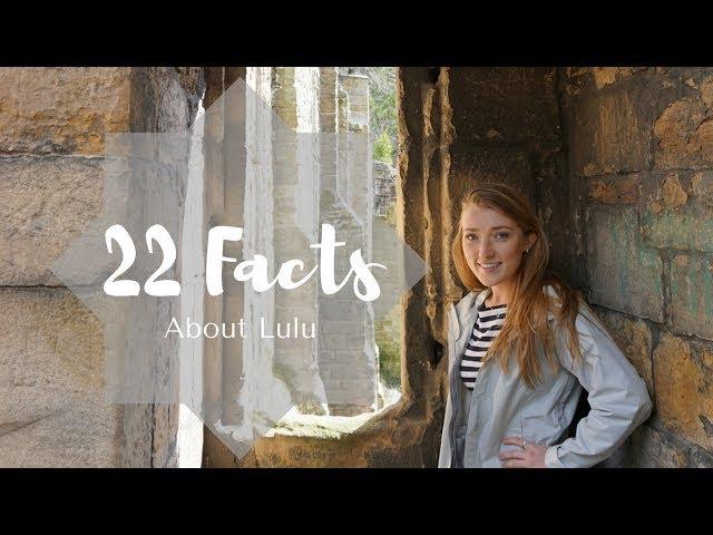 22 Facts About Lulu // Four Eyes, Mountain Lover, and Capricorn