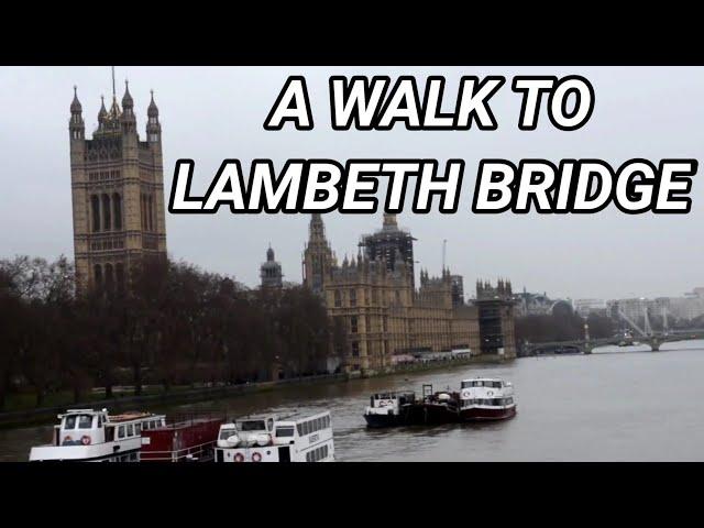 A Walk On The South Bank To Lambeth Bridge - Plus Amazing Views Over Westminster