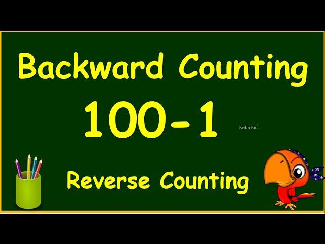 Backward  Counting 100 to 1 With Spelling, Reverse Counting 100 - 1, Back Counting| Numbers For Kids