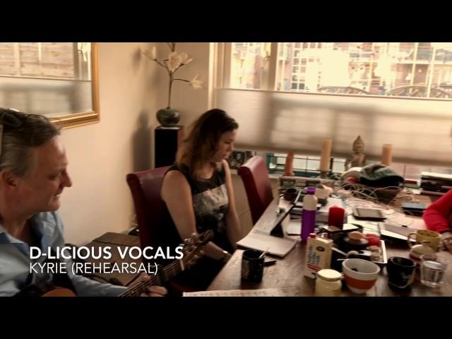 Kyrie (D-licious Vocals rehearsal)