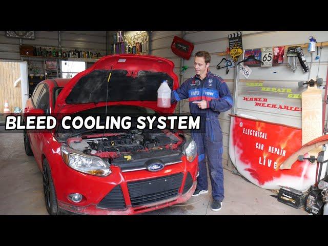 FORD FOCUS MK3 BLEED COOLING SYSTEM. CAR OVERHEATS AIR IN COOLANT SYSTEM