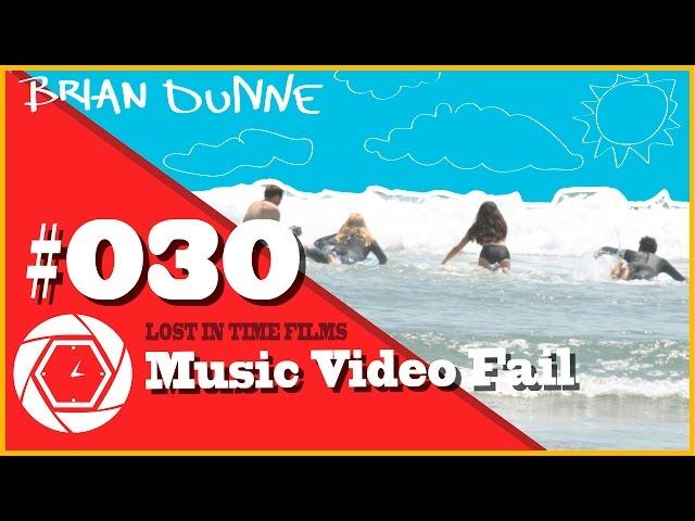 #030 Music Video Fail