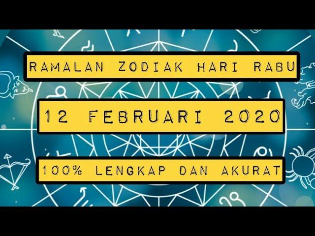 RAMALAN ZODIAK HARI RABU 12 FEBRUARI 2020 LENGKAP DAN AKURAT