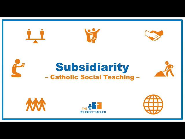 Subsidiarity | Catholic Social Teaching