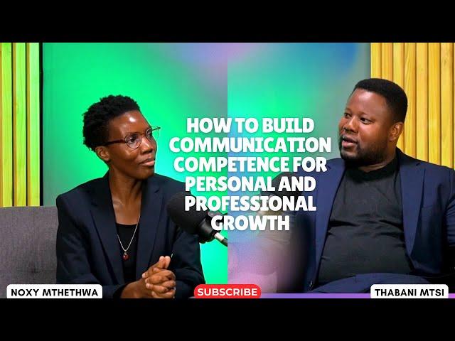 How to Build Communication Competence for Personal and Professional Growth