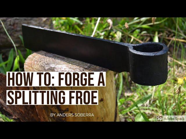 How to: Forge a splitting froe