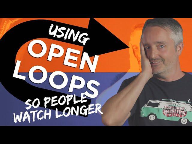 How to Increase Your Video Watch Time Using Open Loops