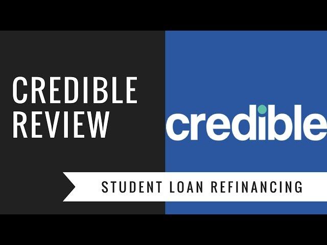 Credible Student Loan Refinancing Review