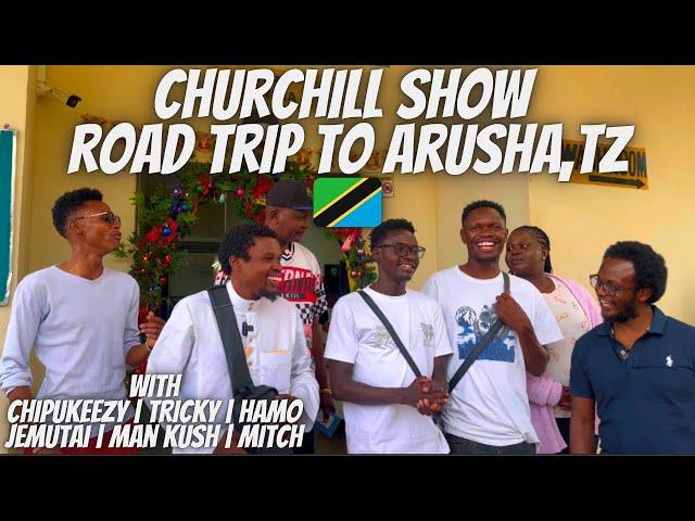 CHURCHILL SHOW ROAD TRIP TO ARUSHA! Reception By Makonda | TRICKY| HAMO | CHIPUKEEZY |JEMUTAI | KUSH