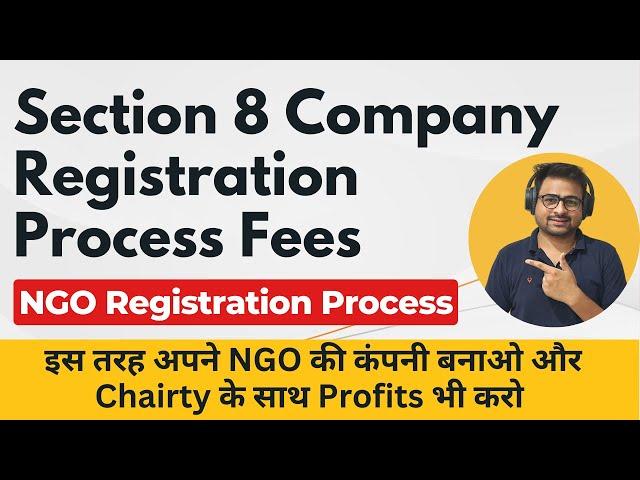 Section 8 Company Registration Process | Section 8 Company Registration Fees Compliance