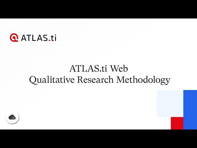 ATLAS.ti Web - Qualitative Research Methodology