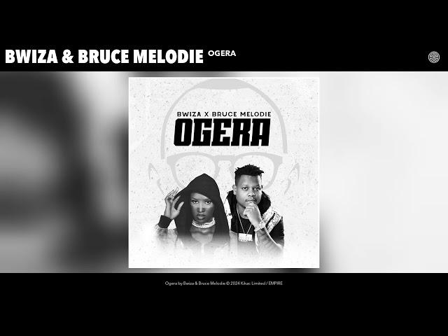 Bwiza & Bruce Melodie - Ogera (Official Audio)