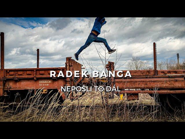 Radek Banga - Nepošli to dál (oficiální video)