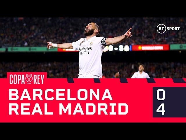 Barcelona v Real Madrid (0-4) | Benzema hat trick seals final spot | Copa del Rey Highlights