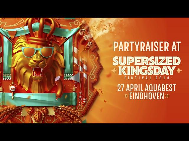 Partyraiser @ Supersized Kingsday Festival 2018