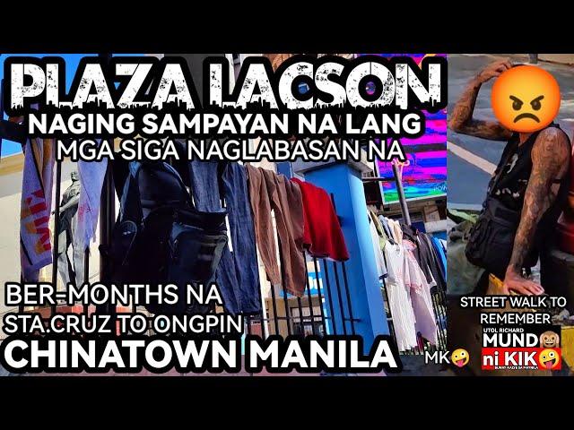 MK/MGA PASAWAY NAGUUMPISA NA GAWIN DUGYOT ANG PLAZA LACSON STA.CRUZ MANILA/#utolrichard #manila