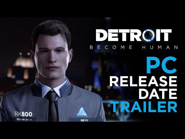 Detroit: Become Human - PC Release Date Trailer | Quantic Dream