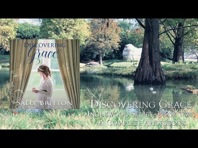 Discovering Grace, Inglewood Book Two by Sally Britton - A Complete Audiobook