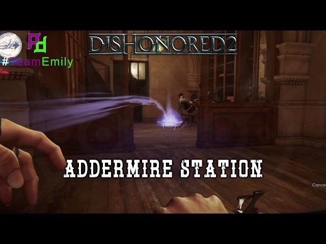 Getting through Addermire Station, Going around the Wall of Light Dishonored 2 Gameplay