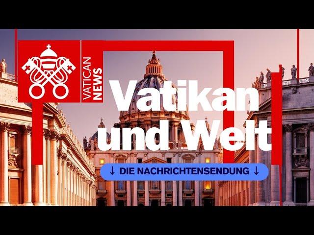 Vatikan und die Weltnachrichten 26. Februar 2025