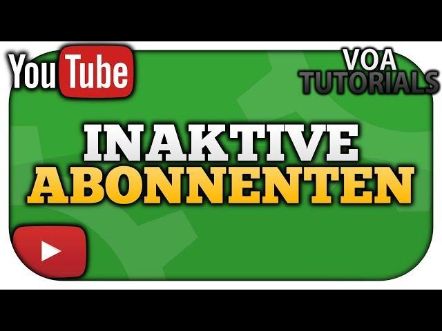 Inaktive Abonnenten – Was kann man dagegen tun? [2020] | VoaTutorials